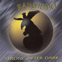 Rainheart : Strong After Dark
